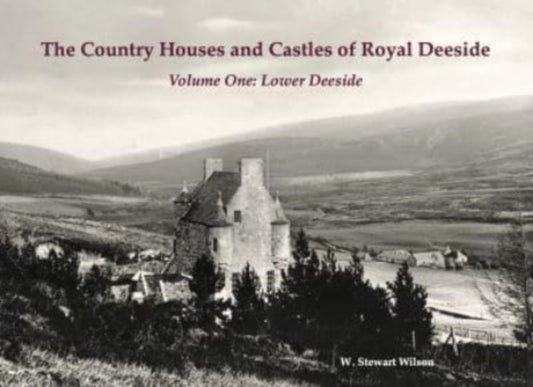 Book cover of: Country Houses and Castles of Royal Deeside