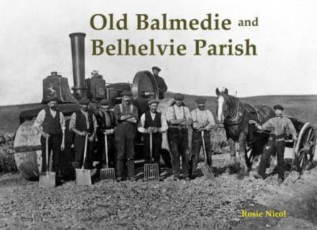 Book cover of: Old Balmedie and Belhelvie Parish. By: Rosie Nicol
