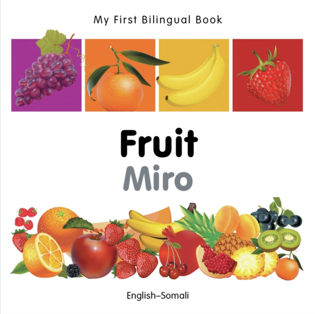 Book cover of: My First Bilingual Book -  Fruit (English-Somali)