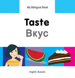 My Bilingual Book - Taste (English-Russian)