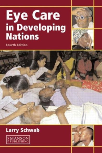 Book cover of: Eye Care in Developing Nations. By: Larry Schwab