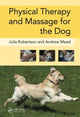 Book cover of: Physical Therapy and Massage for the Dog