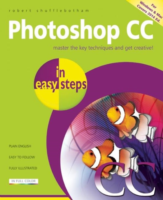 Book cover of: Photoshop CC in easy steps. By: Robert Shufflebotham