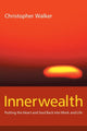 Book cover of: Innerwealth. By: Christopher Walker