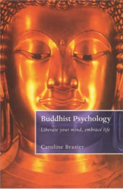 Book cover of: Buddhist Psychology. By: Caroline Brazier