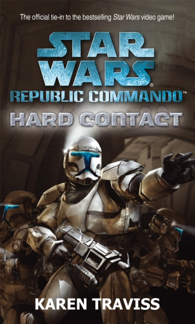 Star Wars Republic Commando: Hard Contact 9781841495248 Karen Traviss