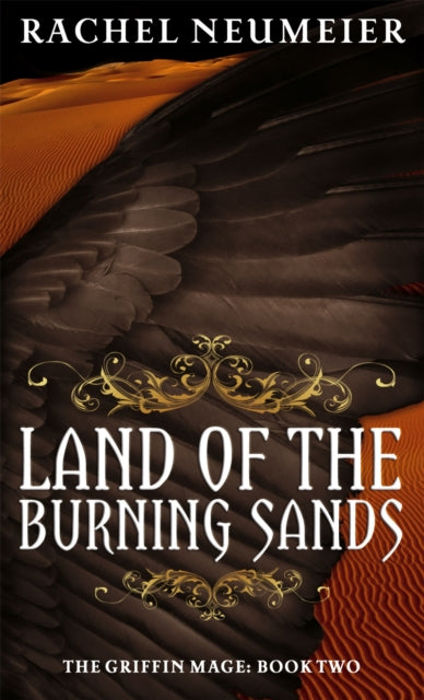 Book cover of: Land Of The Burning Sands. By: Rachel Neumeier