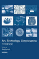 Book cover of: Art, Technology, Consciousness. By: Roy Ascott