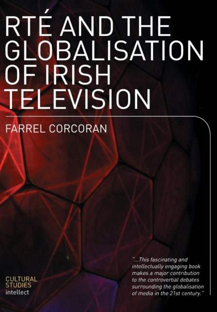 Book cover of: RTE and the Globalisation of Irish Television