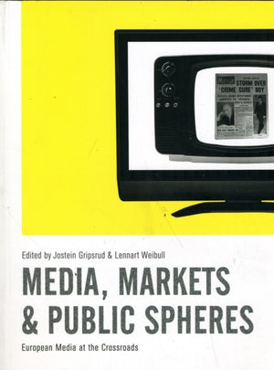 Media, Markets and Public Spheres