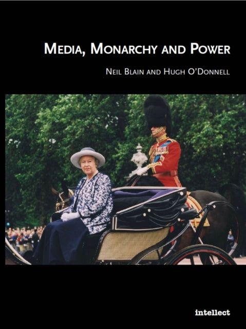 Book cover of: Media, Monarchy and Power. By: Hugh O'Donnell