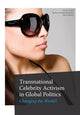 Book cover of: Transnational Celebrity Activism in Global Politics