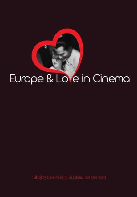 Book cover of: Europe and Love in Cinema. By: Luisa Passerini