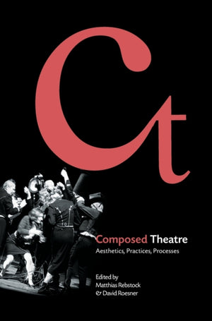 Composed Theatre