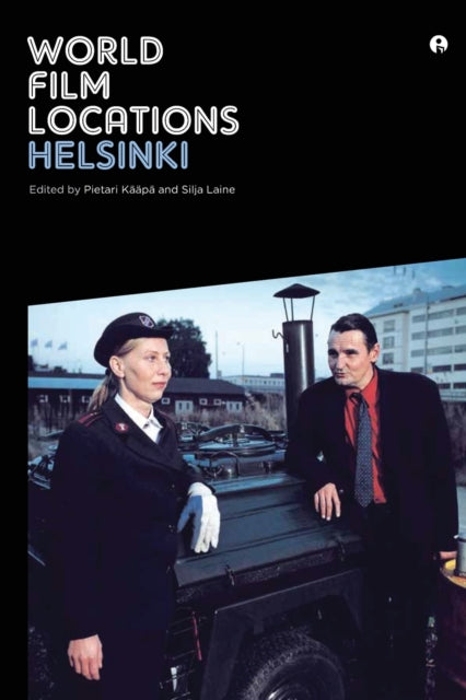 Book cover of: World Film Locations: Helsinki. By: Pietari Kääpä