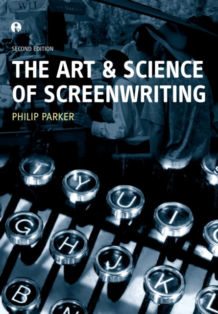 Book cover of: Art and Science of Screenwriting. By: Philip Parker