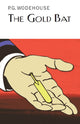 Book cover of: Gold Bat. By: P. G. Wodehouse