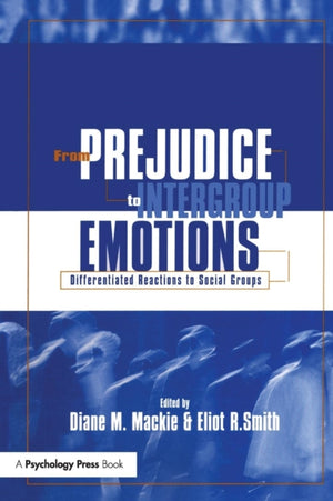 From Prejudice to Intergroup Emotions