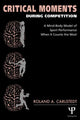 Book cover of: Critical Moments During Competition. By: Roland Carlstedt