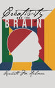 Book cover of: Creativity and the Brain. By: Kenneth M. Heilman