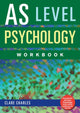 Book cover of: AS Level Psychology Workbook. By: Clare Charles