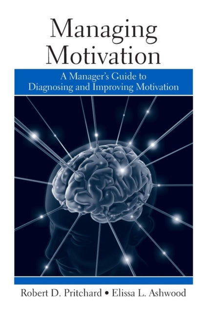 Book cover of: Managing Motivation. By: Robert D. Pritchard, Robert Pritchard