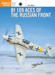 Book cover of: Bf 109 Aces of the Russian Front. By: John Weal