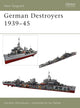 Book cover of: German Destroyers 1939-45. By: Gordon Williamson