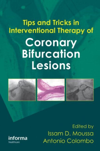 Book cover of: Tips and Tricks in Interventional Therapy of Coronary Bifurcation Lesions. By: Issam D. Moussa