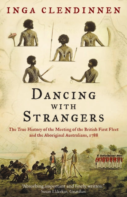 Book cover of: Dancing With Strangers. By: Inga Clendinnen    