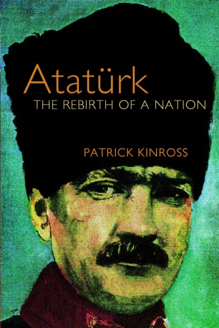 Book cover of: Ataturk. By: John Balfour Kinross