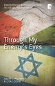 Book cover of: Through My Enemy's Eyes. By: Salim Munayer