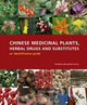 Book cover of: Chinese Medicinal Plants, Herbal Drugs and Substitutes: an identification guide. By: Christine Leon
