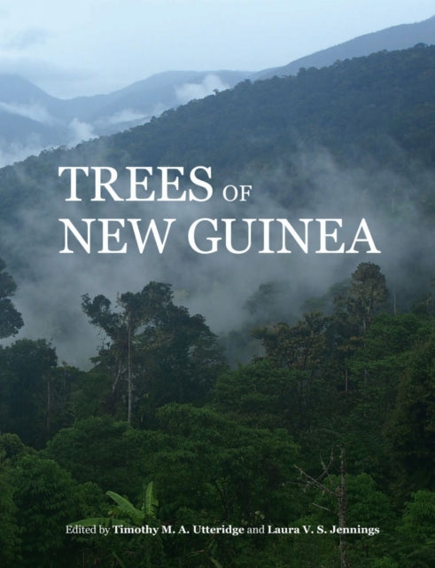 Book cover of: Trees of New Guinea. By: Timothy M. A. Utteridge