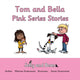 Book cover of: Tom and Bella Stories Pink Series