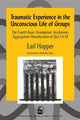 Book cover of: Traumatic Experience in the Unconscious Life of Groups