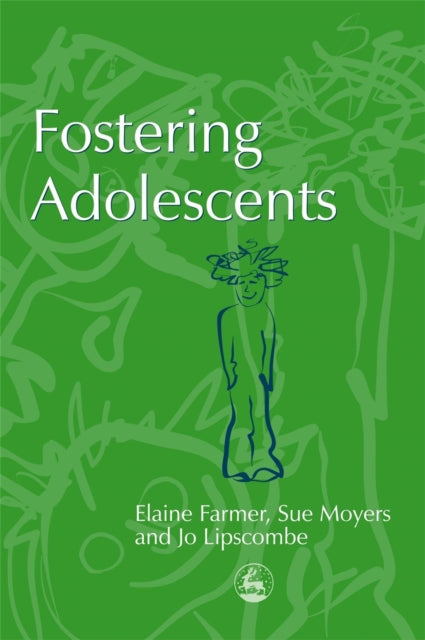 Book cover of: Fostering Adolescents. By: Elaine Farmer