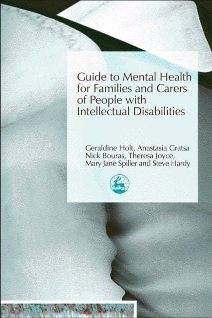 Book cover of: Guide to Mental Health for Families and Carers of People with Intellectual Disabilities. By: Anastasia Gratsa