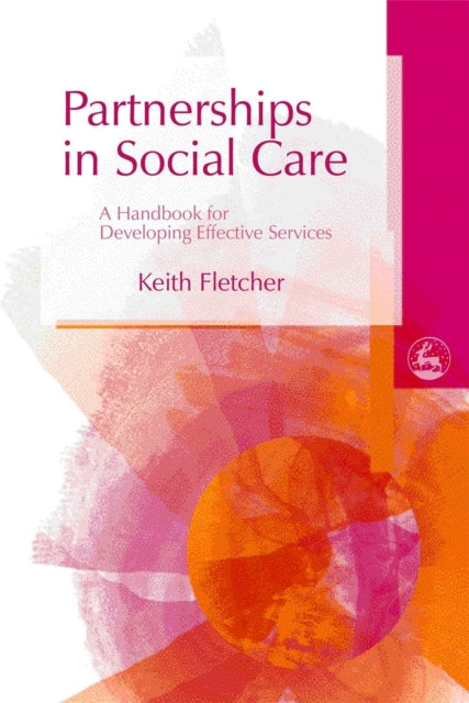 Book cover of: Partnerships in Social Care. By: Keith Fletcher