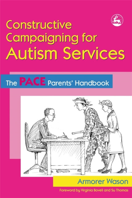 Book cover of: Constructive Campaigning for Autism Services. By: Armorer Wason