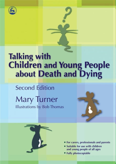 Book cover of: Talking with Children and Young People about Death and Dying. By: Mary Turner