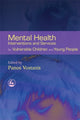 Book cover of: Mental Health Interventions and Services for Vulnerable Children and Young People