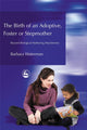 Book cover of: Birth of an Adoptive, Foster or Stepmother. By: Barbara Waterman
