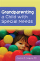 Book cover of: Grandparenting a Child with Special Needs. By: Charlotte E. Thompson