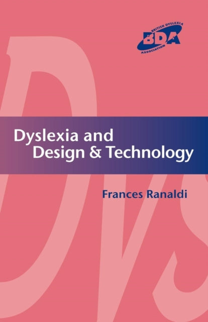 Book cover of: Dyslexia and Design & Technology. By: Ranaldi