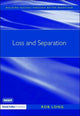 Book cover of: Loss and Separation. By: Rob Long