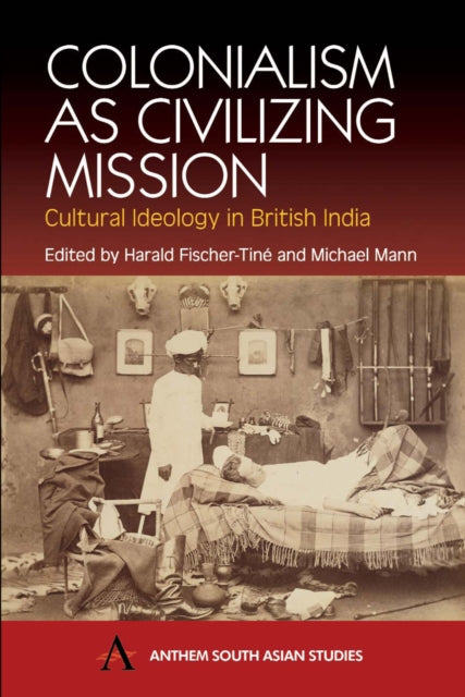 Book cover of: Colonialism as Civilizing Mission