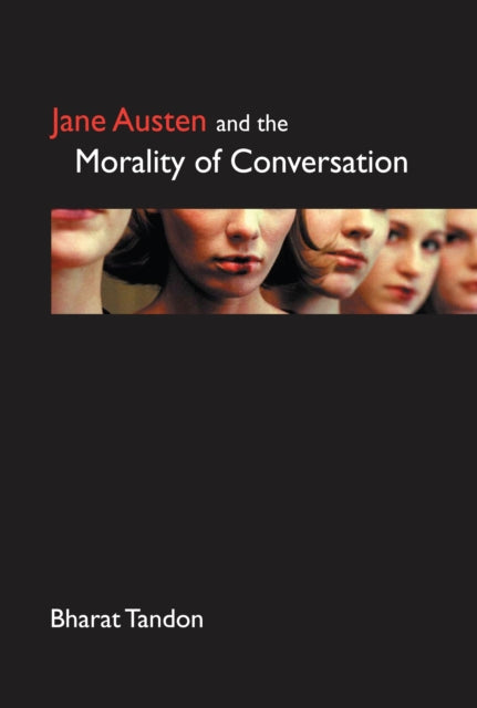 Book cover of: Jane Austen and the Morality of Conversation