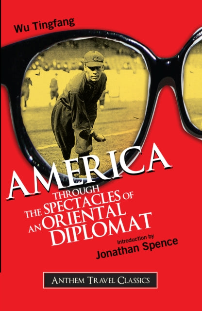 Book cover of: America Through the Spectacles of an Oriental Diplomat. By: Wu Tingfang
