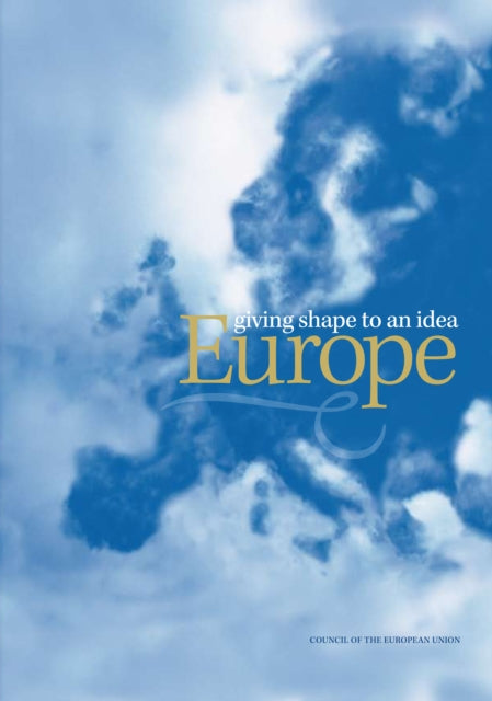 Book cover of: Europe - giving shape to an idea